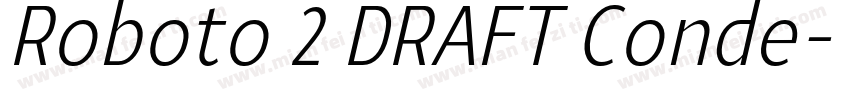 Roboto 2 DRAFT Conde字体转换